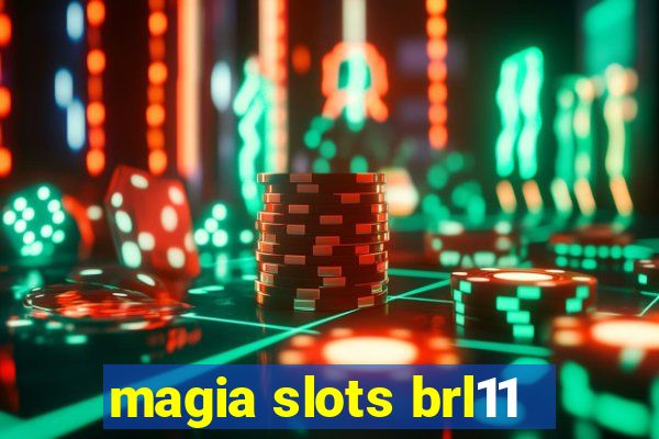 magia slots brl11